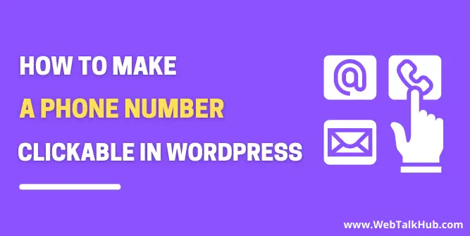 How to Make a Phone Number Clickable in WordPress
