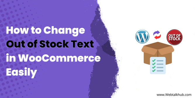 How to Change Out of Stock Text in WooCommerce Easily
