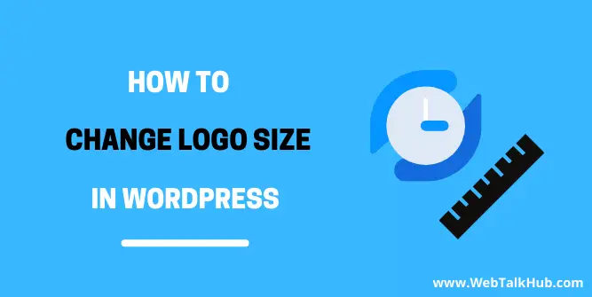 How to Change Logo Size WordPress
