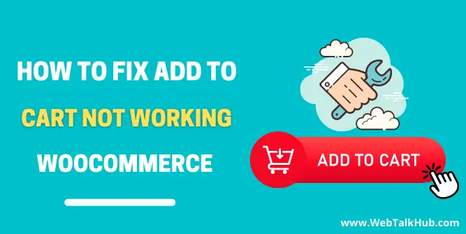 How to Fix Add to cart Button not Working WooCommerce