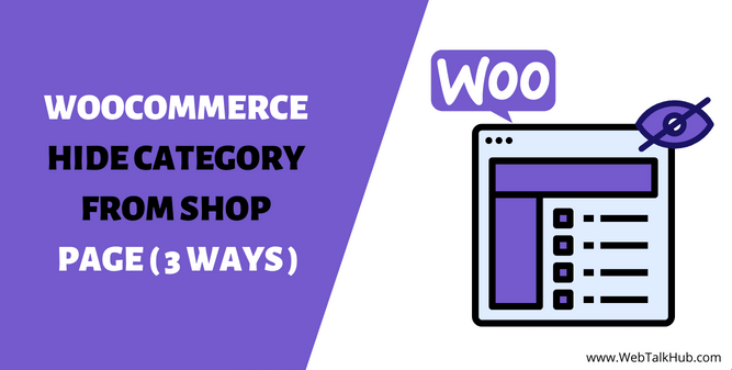 WooCommerce Hide Category from Shop Page ( 3 Ways )