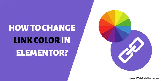 How To Change Link Color In Elementor WebTalkHub