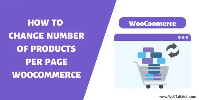 How to Change Number of Products per page WooCommerce