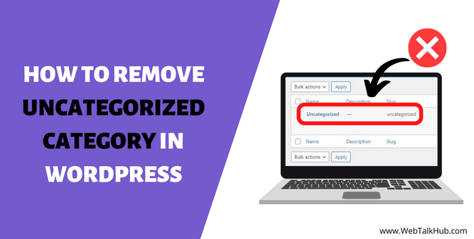 How to Remove Uncategorized Category in WordPress