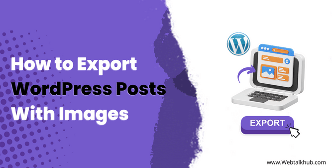How to Export WordPress Posts With Images