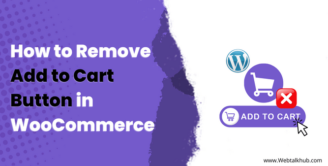 How to Remove Add to Cart Button in WooCommerce