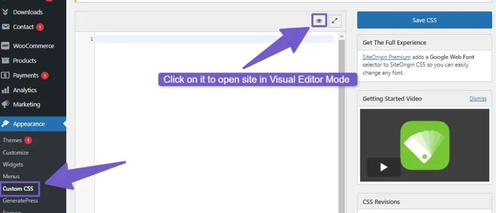 go to appearance , click on Custom CSS, there you will see Eye icon, click on it to open visual editor