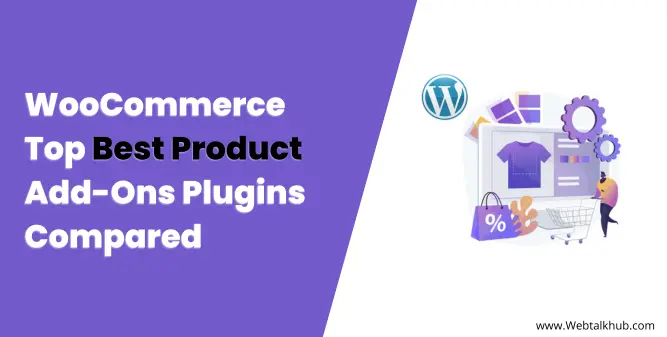 WooCommerce Top Best Product Add Ons Plugins Compared