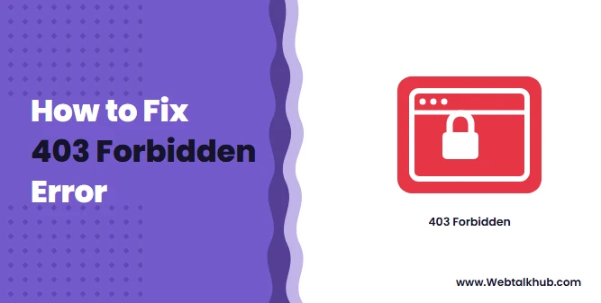 403 Forbidden: What It Means and How to Fix It
