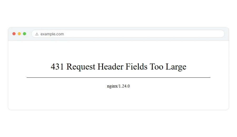 What 431 Request Header Fields Too Large: How to Fix It looks like in the browser