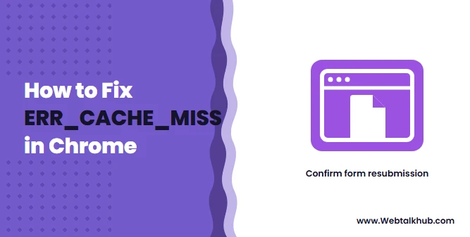 ERR_CACHE_MISS: What It Means and How to Fix It