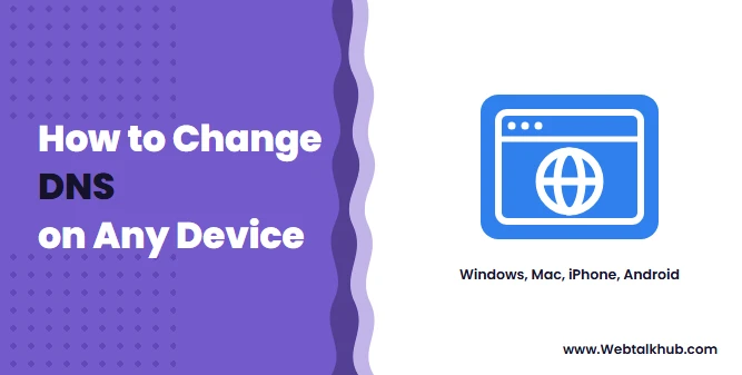 How to Change DNS on Windows, Mac, iPhone and Android