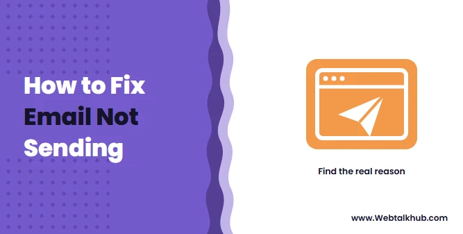 Email Not Sending? How to Find the Real Reason