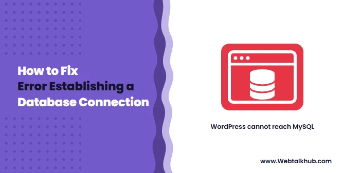 Error Establishing a Database Connection: 6 Fixes