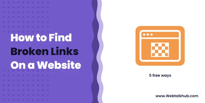 How to Find Broken Links on a Website: 5 Free Ways