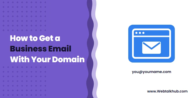 How to Get a Business Email Address With Your Own Domain