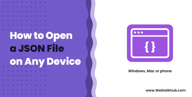 How to Open a JSON File on Windows, Mac or a Phone