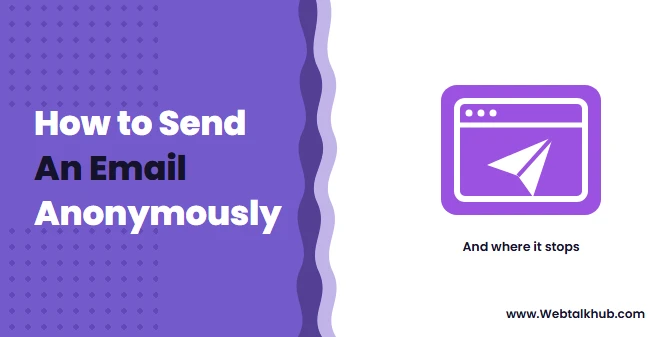 How to Send an Email Anonymously, and Where It Stops