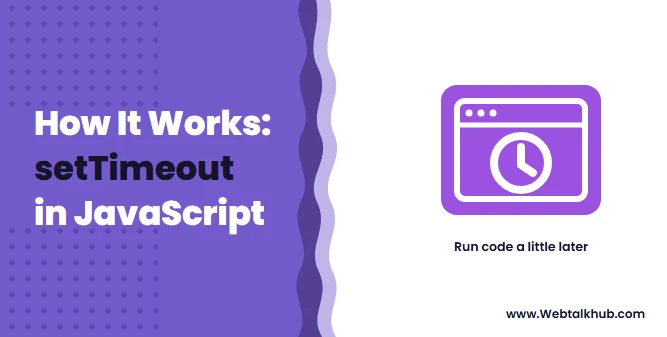 setTimeout in JavaScript: How It Works and 5 Traps