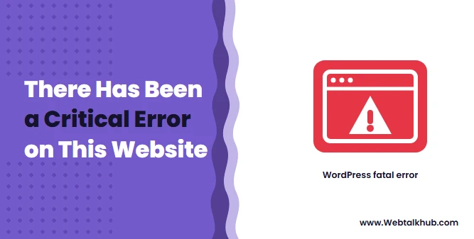 There Has Been a Critical Error on This Website: Fix