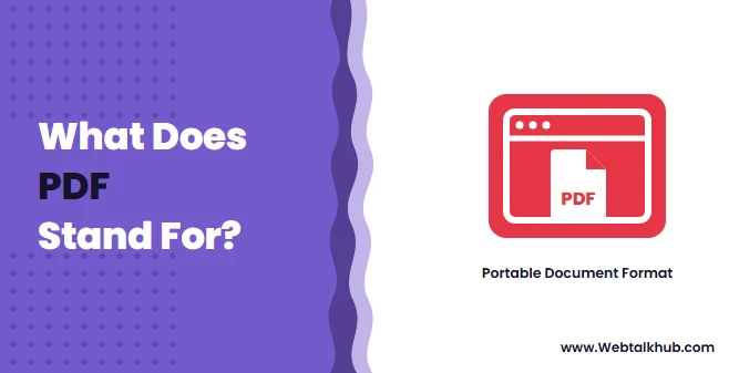 What Does PDF Stand For, and Why Does It Behave Like That?