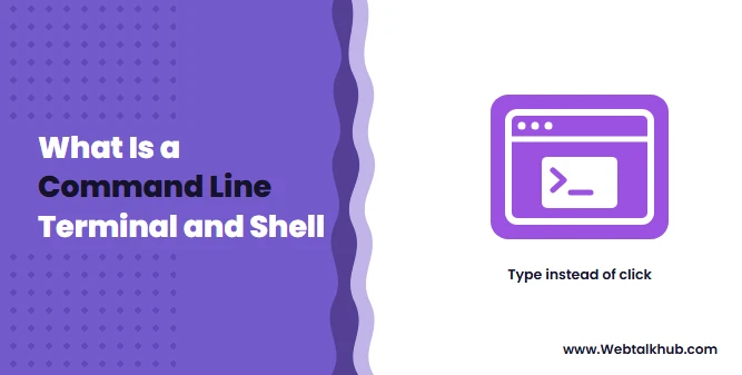 What Is a Command Line? Terminal, Shell and Prompt Explained