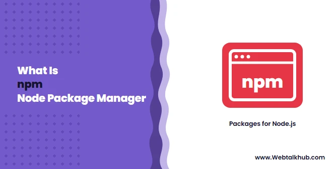 What Is npm? The Node Package Manager in Plain Words