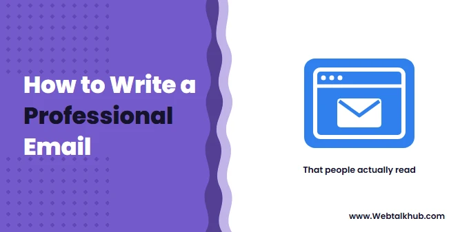 How to Write a Professional Email People Actually Read